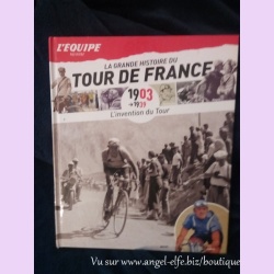 La Grande Histoire du Tour de France 1903->1939